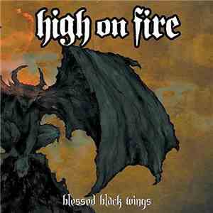 High On Fire - Blessed Black Wings