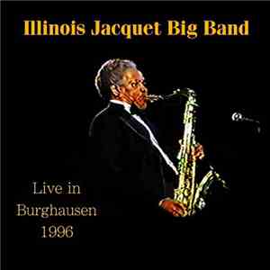 Illinois Jacquet - Big Band Live In Burghausen 1996