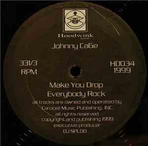 Johnny CaGe - Make You Drop / Everybody Rock