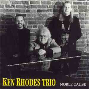 Ken Rhodes Trio - Noble Cause