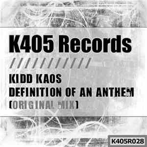 Kidd Kaos - Definition Of An Anthem