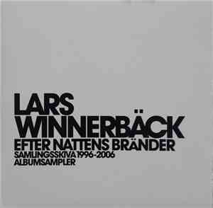 Lars Winnerbäck - Efter Nattens Bränder Samlingsskiva 1996-2006