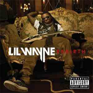 Lil Wayne - Rebirth