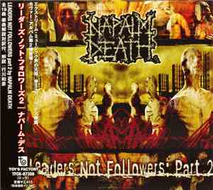 Napalm Death = ナパーム・デス - Leaders Not Followers: Part 2 = リーダーズ・ノット・フォロワーズ 2