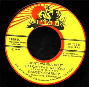 Ramsey Kearney - Bluesday / I Don't Wanna Do It (If I Can't Do It With You)