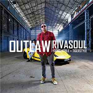 RivaSoul Feat. Young Noble & TigerStyle  - Outlaw