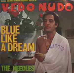 The Needles  - Blue Like A Dream / Mama Let Me Go (Dalla Colonna Sonora Ori ...