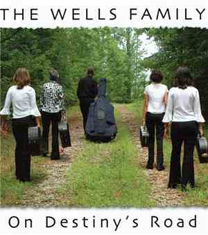 The Wells Family - On Destiny's Road