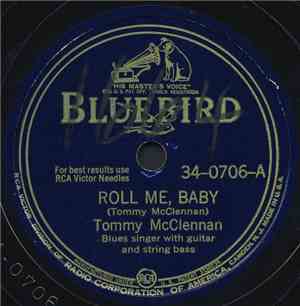 Tommy McClennan - Roll Me, Baby / Blues As I Can Be