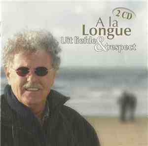 Various - A La Longue Uit Liefde & Respect