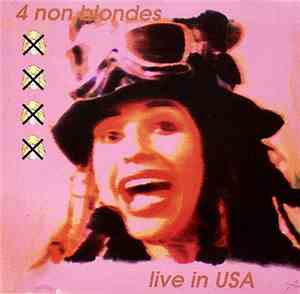 4 Non Blondes - Live In USA