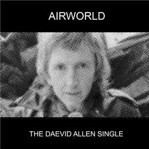 Airworld - The Daevid Allen Single