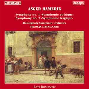 Asger Hamerik, Helsingborg Symphony Orchestra, Thomas Dausgaard - Symphony  ...