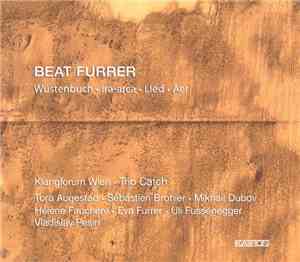 Beat Furrer • Klangforum Wien • Trio Catch • Tora Augestad • Sébastien Broh ...