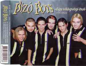 Bizö Boys - Egy Világvégi Buli