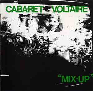 Cabaret Voltaire - Mix-Up