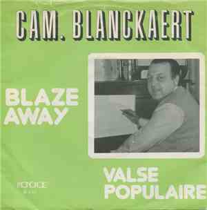 Cam. Blanckaert - Blaze Away / Valse Populaire