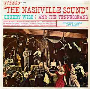 Chubby Wise And The Tennesseans - The Nashville Sound