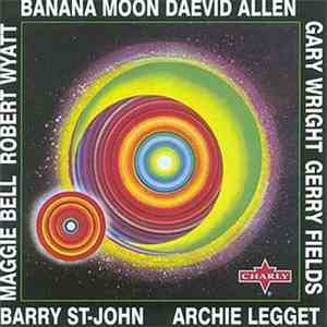 Daevid Allen - Banana Moon