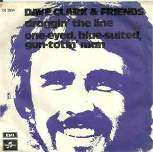 Dave Clark & Friends - Draggin' The Line