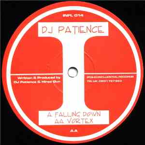 DJ Patience - Falling Down / Vortex