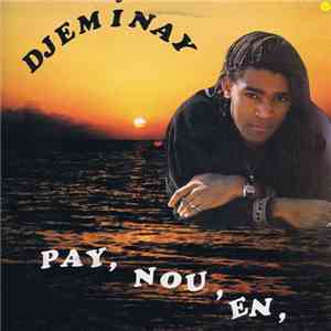 Djeminay - Pay, Nou, En