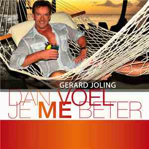 Gerard Joling - Dan Voel Je Me Beter