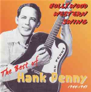 Hank Penny - Hollywood Western Swing: The Best Of Hank Penny 1944-1947
