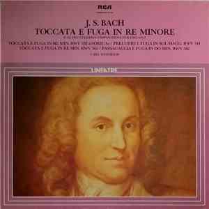 Johann Sebastian Bach - Toccata E Fuga In Re Minore E Altre Composizioni Pe ...