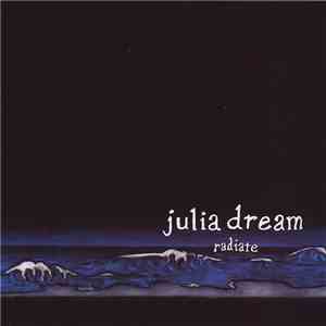 Julia Dream  - Radiate