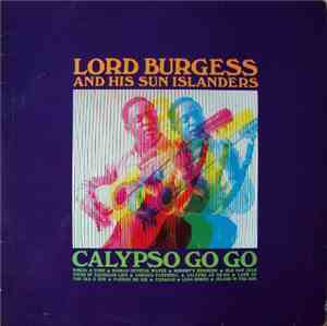 Lord Burgess And His Sun Islanders - Calypso Go Go