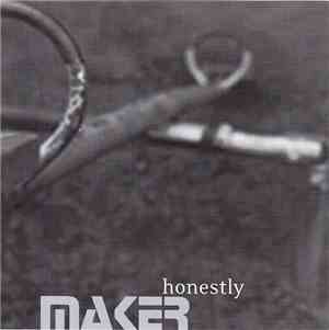Maker - Honestly