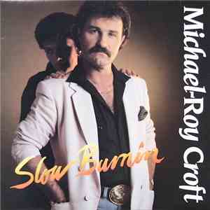 Michael-Roy Croft - Slow Burnin'
