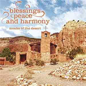 Monks Of The Desert - Blessings, Peace And Harmony