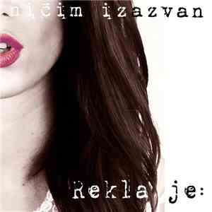 Ničim Izazvan - Rekla Je:
