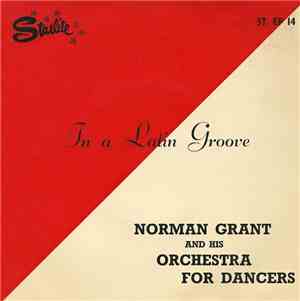 Norman Grant And His Orchestra For Dancers - In A Latin Groove