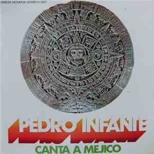 Pedro Infante - Canta A Mejico