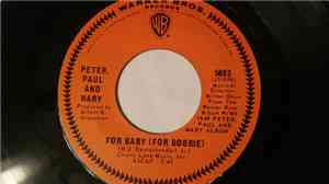 Peter, Paul & Mary - For Baby (For Bobbie)/Hurry Sundown