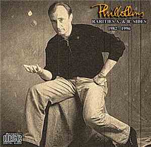 Phil Collins - Rarities, A' & B' Sides (1982-1996)