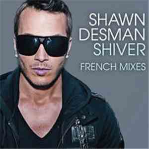 Shawn Desman - Shiver (French Mixes)
