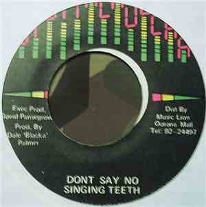Singing Teeth - Don't Say No