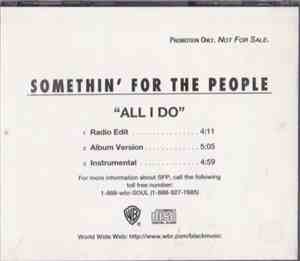 Somethin' For The People - All I Do