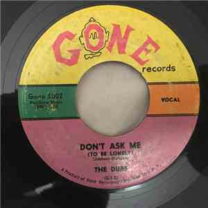 The Dubs - Don't Ask Me (To Be Lonely) / Darling