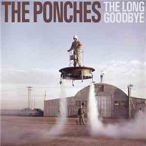 The Ponches - The Long Goodbye