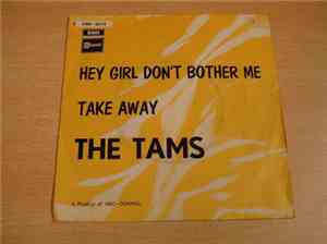 The Tams - Hey Girl Don't Bother Me / Take Away