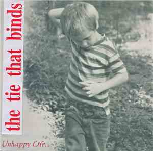 The Tie That Binds - Unhappy Life...