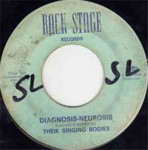 Their Singing Bodies - Diagnosis-Neurosis / You've Gotta Feel It