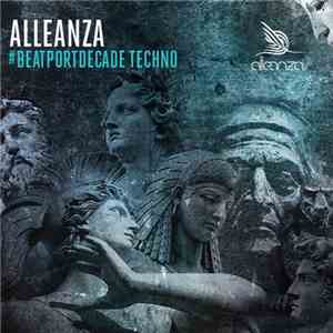 Various - Alleanza #BeatportDecade Techno