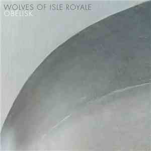 Wolves Of Isle Royale - Obelisk