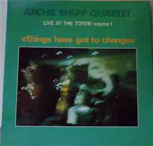 Archie Shepp Quartet - Live At The Totem Volume 1